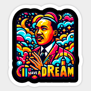 I Have a Dream Sticker